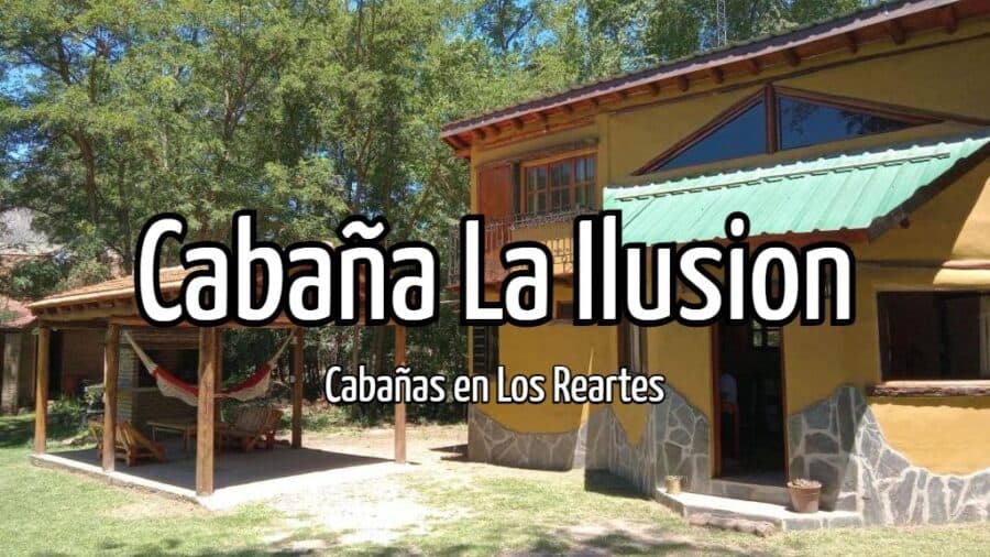 Cabaña La Ilusion | Mejores precios para alquilar 2023